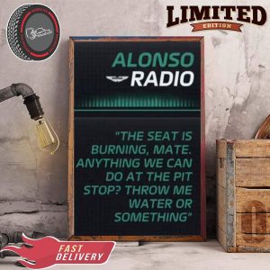 Fernando Alonso Radio With Aston Martin F1 Tream That His Seat Was So Hot In The Qatar GP 2023 Home Decor Poster